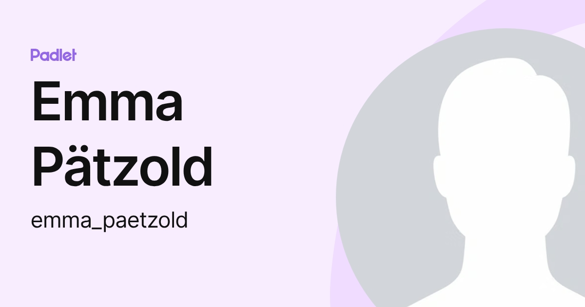 Emma Pätzold (emma_paetzold) profile | Padlet