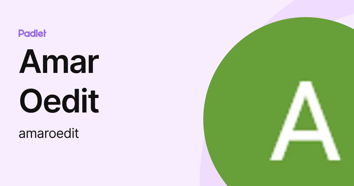 Amar Oedit (amaroedit) profile | Padlet
