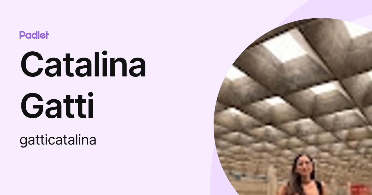 Catalina Gatti (gatticatalina) profile | Padlet