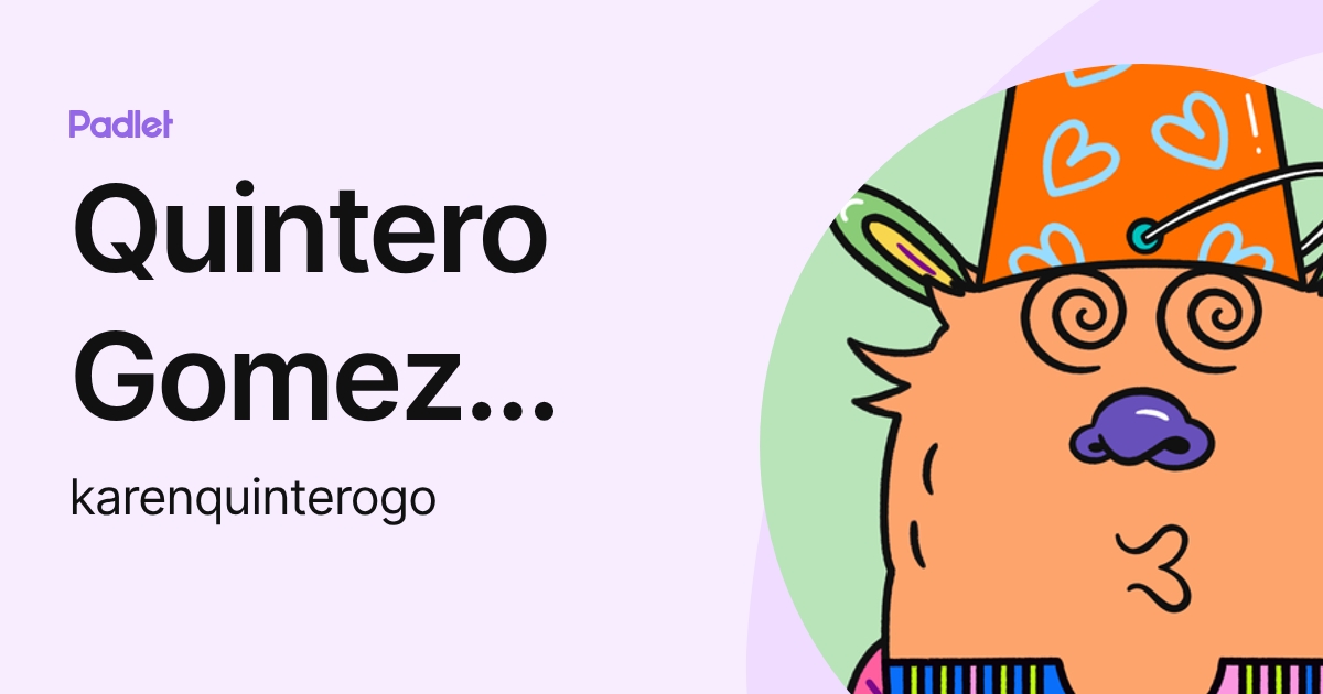 Quintero Gomez Karen Stefanny (karenquinterogo) profile | Padlet