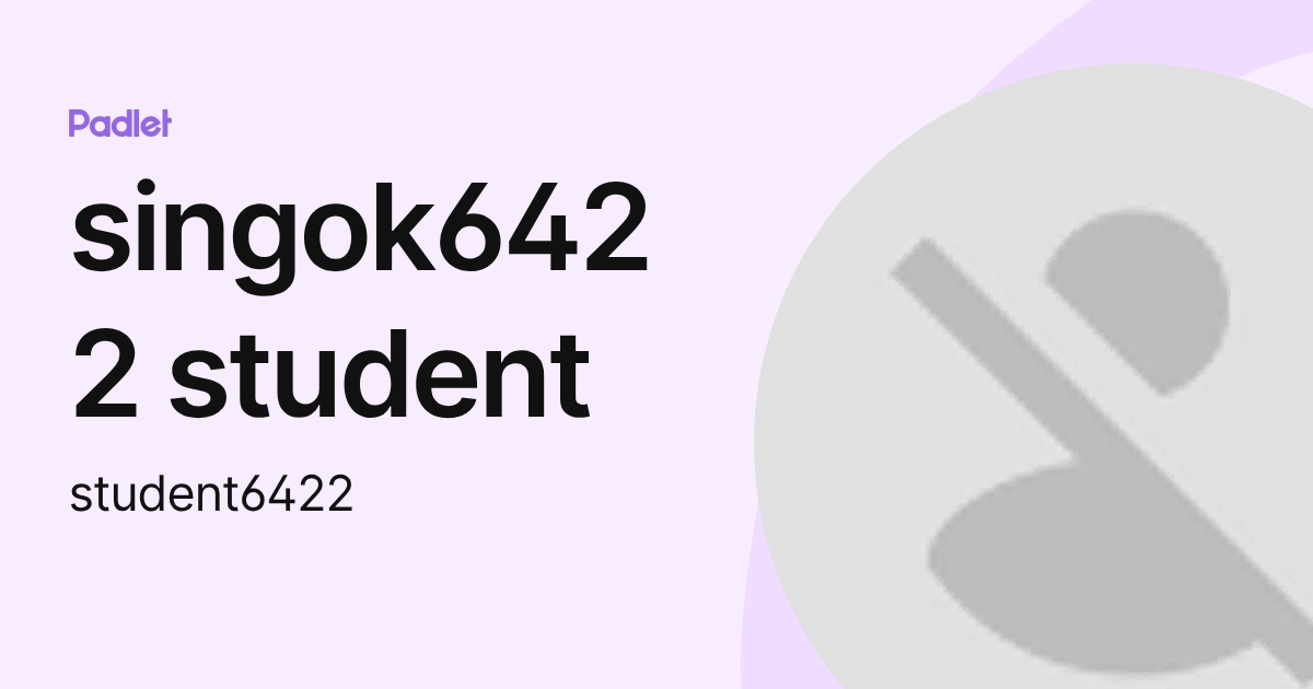 singok6422 student (student6422) profile | Padlet
