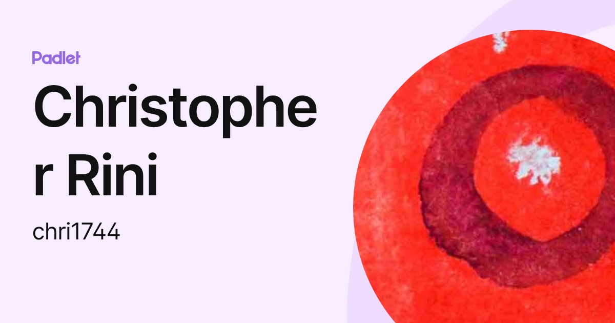 Christopher Rini (chri1744) profile | Padlet