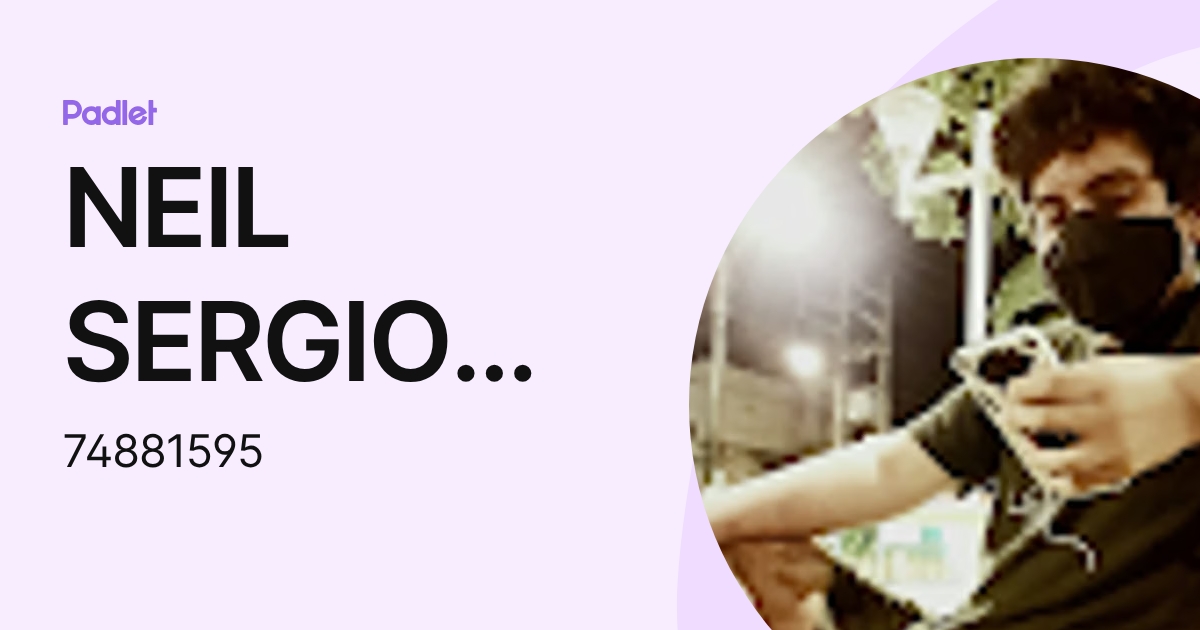 NEIL SERGIO ANGLAS HUARCAYA (74881595) profile | Padlet