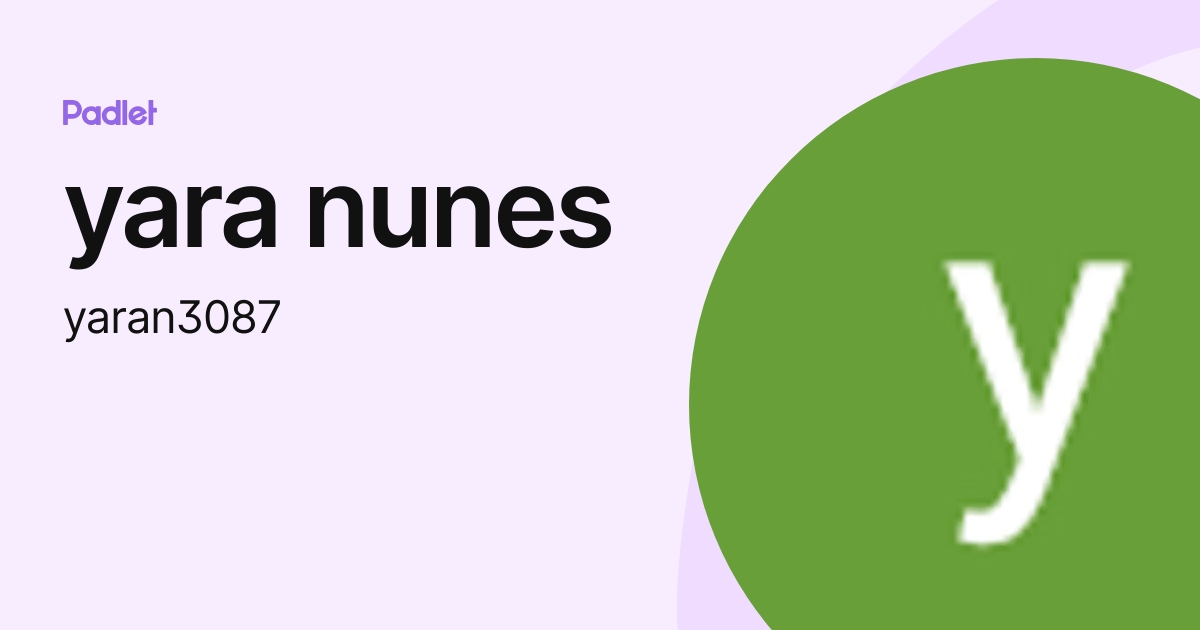 yara nunes (yaran3087) profile | Padlet
