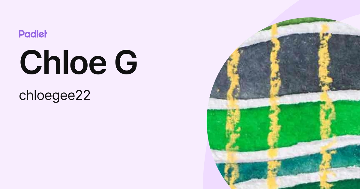 Chloe G (chloegee22) profile | Padlet