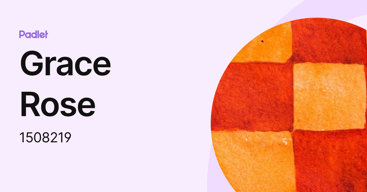 Grace Rose (1508219) profile | Padlet