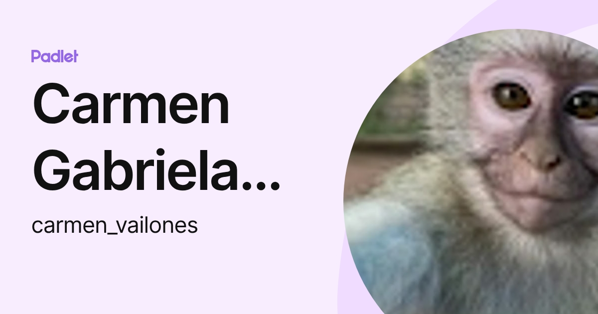 Carmen Gabriela González Vailones (carmen_vailones) profile | Padlet