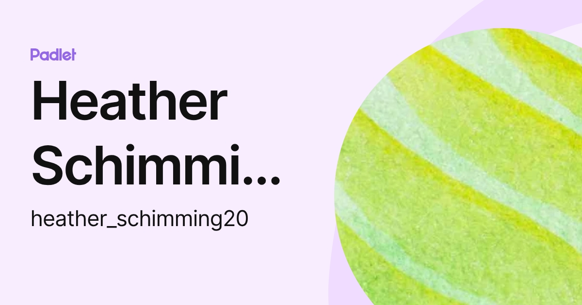 Heather Schimming (heather_schimming20) profile | Padlet