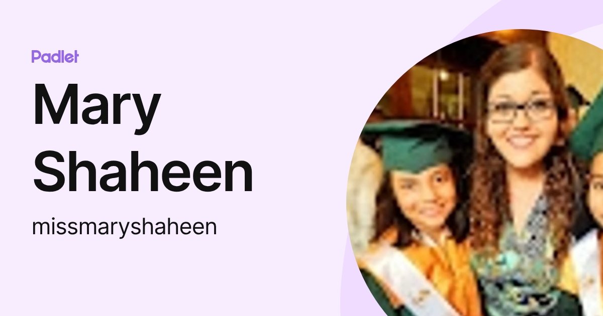 Mary Shaheen (missmaryshaheen) profile | Padlet