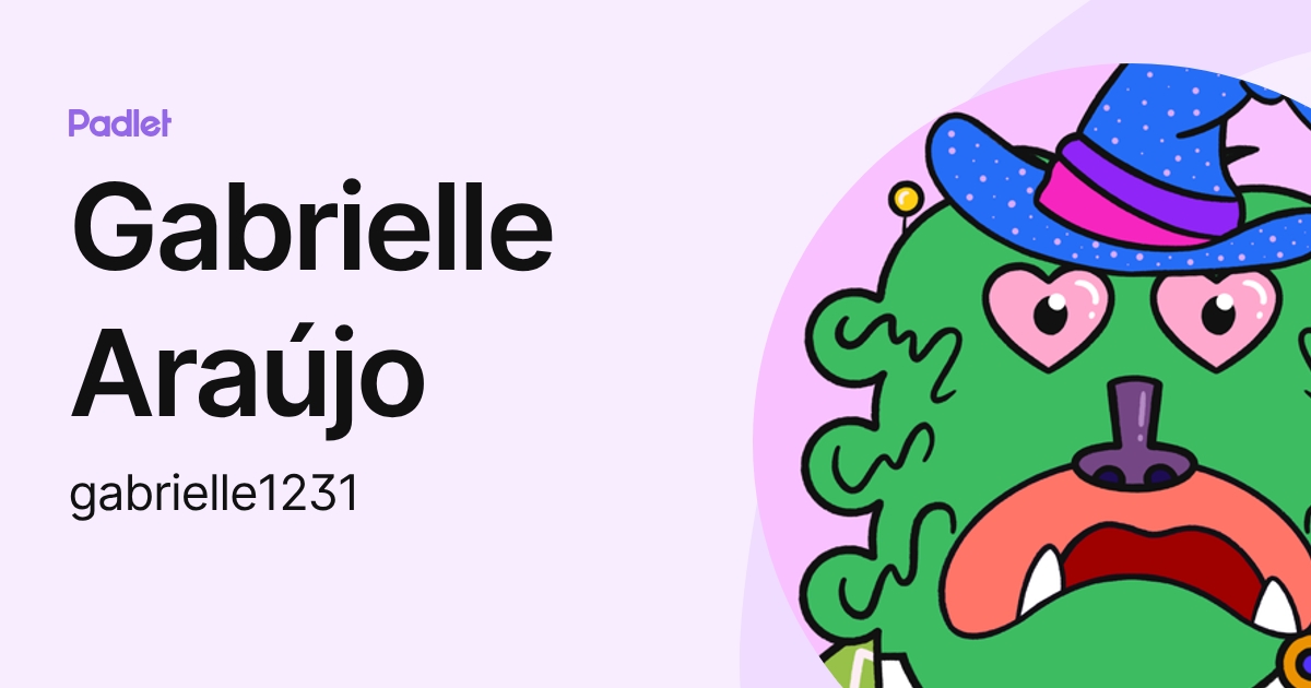 Gabrielle Araújo (gabrielle1231) profile | Padlet