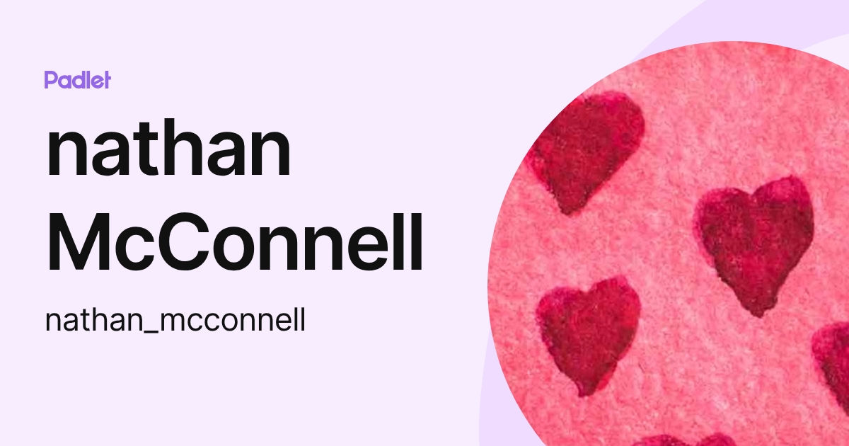 nathan McConnell (nathan_mcconnell) profile | Padlet