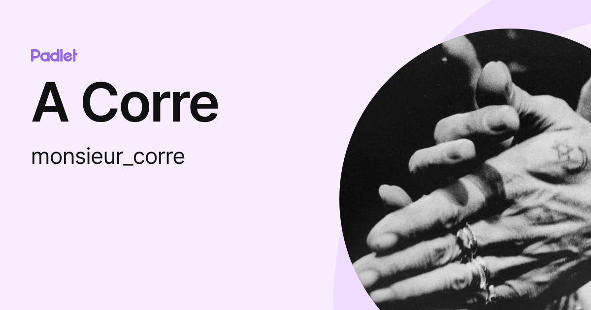 A Corre (monsieur_corre) profile | Padlet