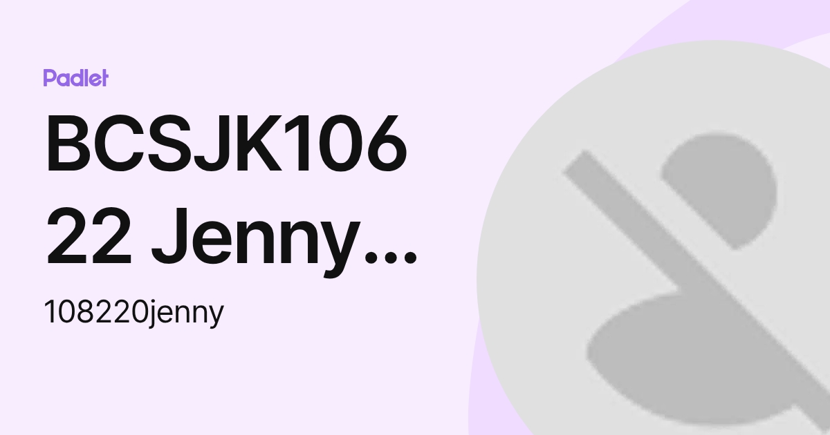 BCSJK10622 Jenny Chan Yan Ni (108220jenny) profile | Padlet
