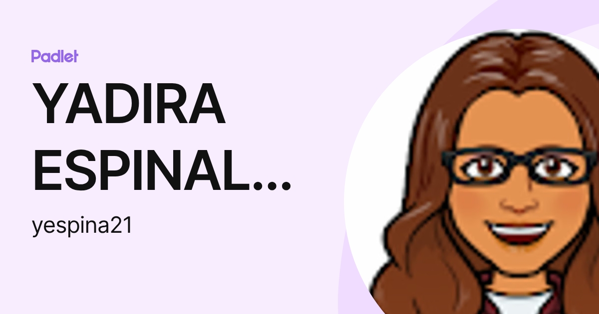 YADIRA ESPINAL ROJAS (yespina21) profile | Padlet