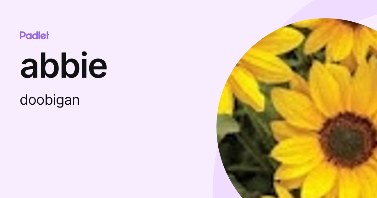 abbie (doobigan) profile | Padlet