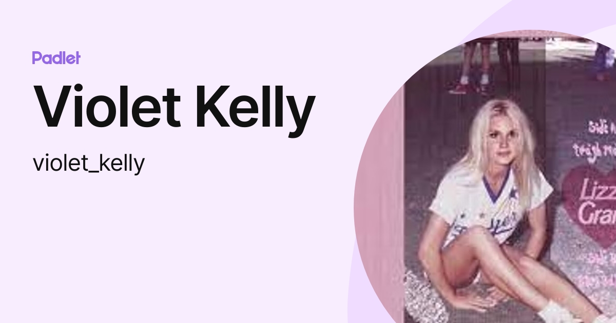 Violet Kelly (violet_kelly) profile | Padlet