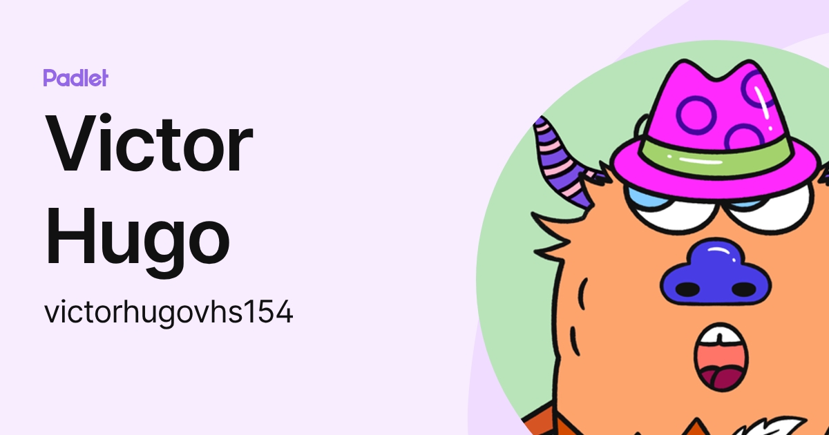 Victor Hugo (victorhugovhs154) profile | Padlet