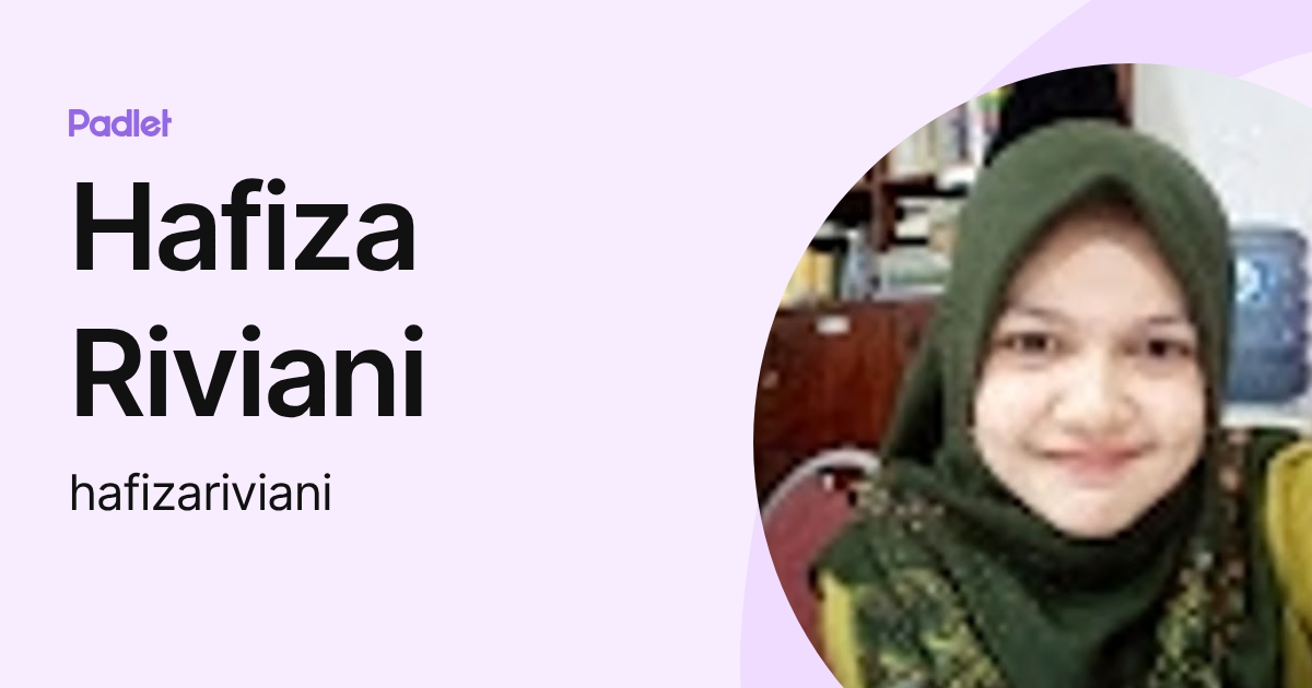 Hafiza Riviani (hafizariviani) profile | Padlet