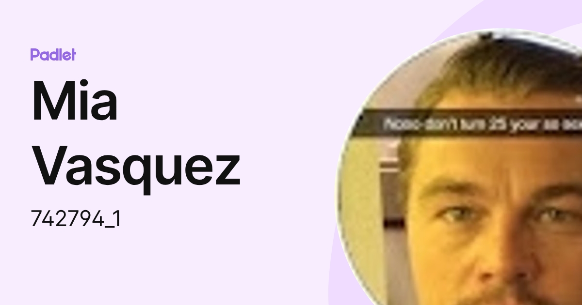 Mia Vasquez (742794_1) profile | Padlet