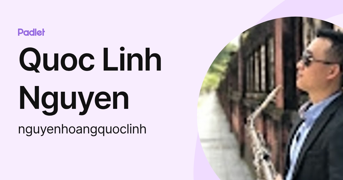 Quoc Linh Nguyen (nguyenhoangquoclinh) profile | Padlet