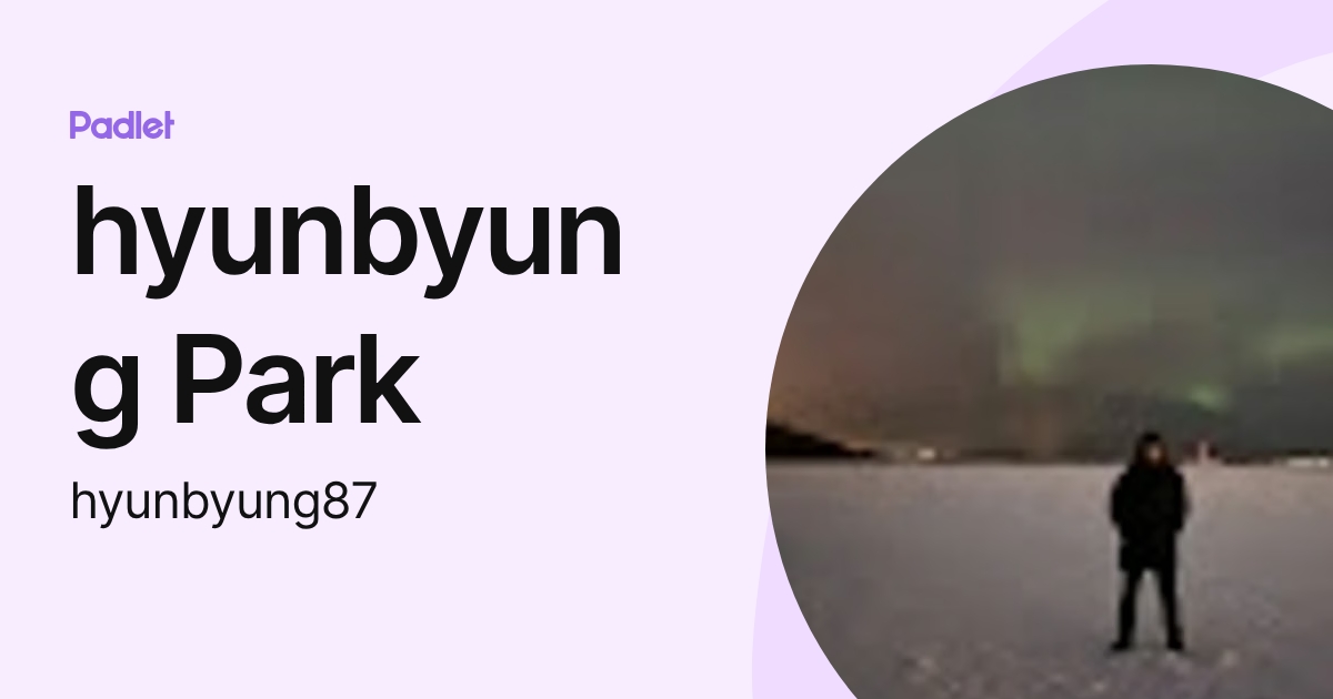 hyunbyung Park (hyunbyung87) profile | Padlet