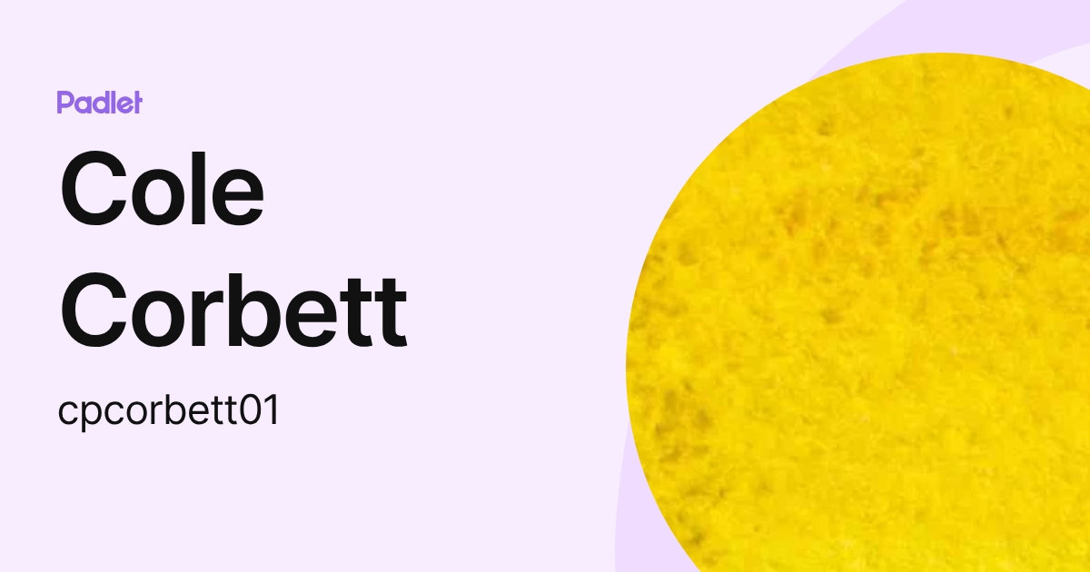 Cole Corbett (cpcorbett01) profile | Padlet
