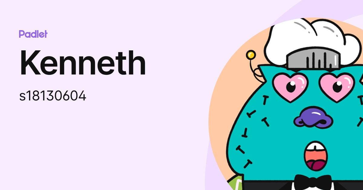Kenneth (s18130604) profile | Padlet