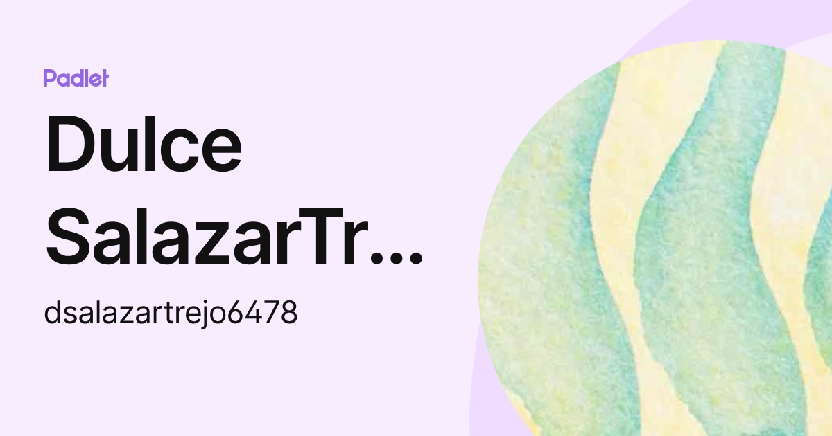 Dulce SalazarTrejo (dsalazartrejo6478) profile | Padlet