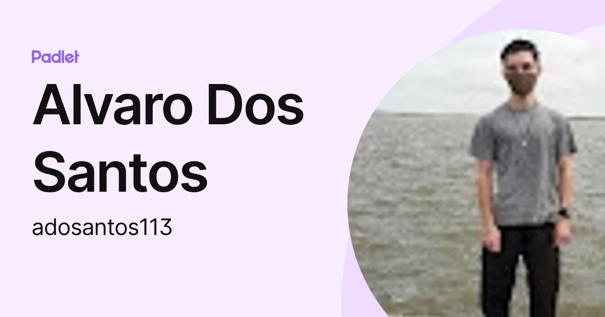 Alvaro Dos Santos (adosantos113) profile | Padlet