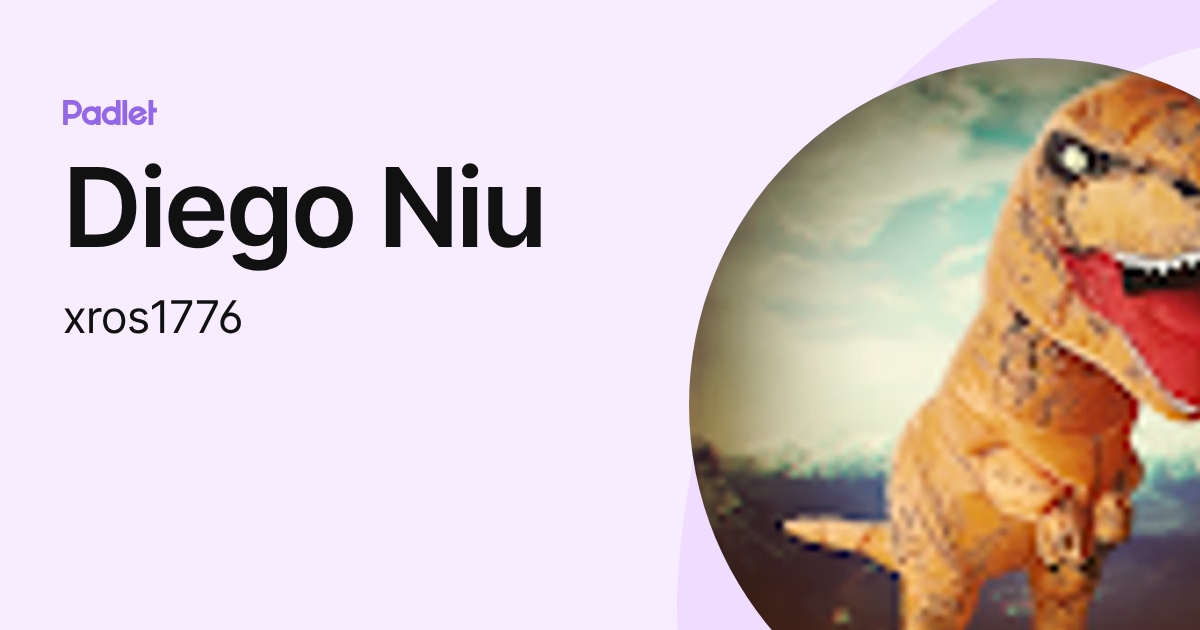 Diego Niu (xros1776) profile | Padlet