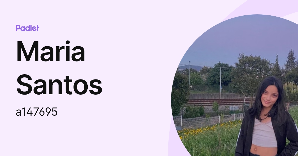 Maria Santos (a147695) profile | Padlet