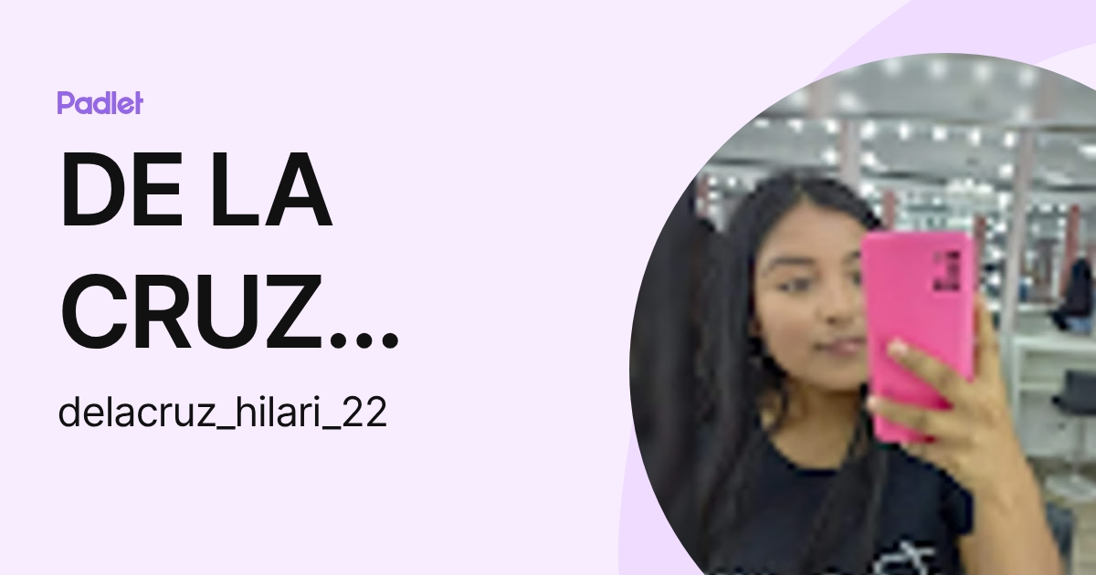 DE LA CRUZ BLAS HILARI ARACELY (delacruz_hilari_22) profile | Padlet