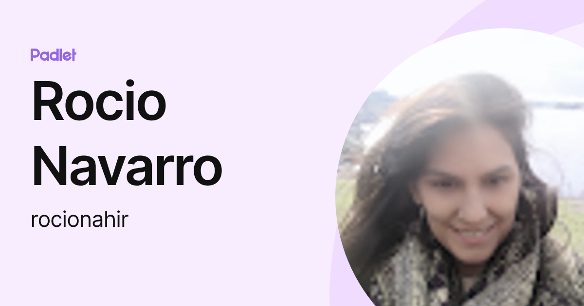 Rocio Navarro (rocionahir) profile | Padlet