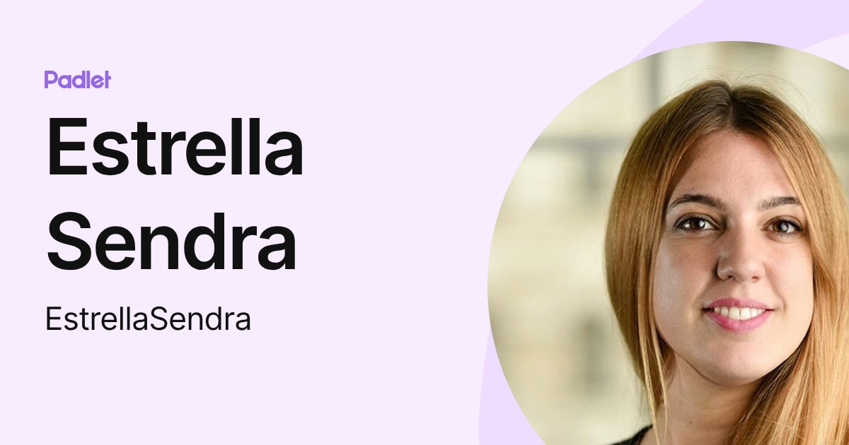 Estrella Sendra (EstrellaSendra) profile | Padlet