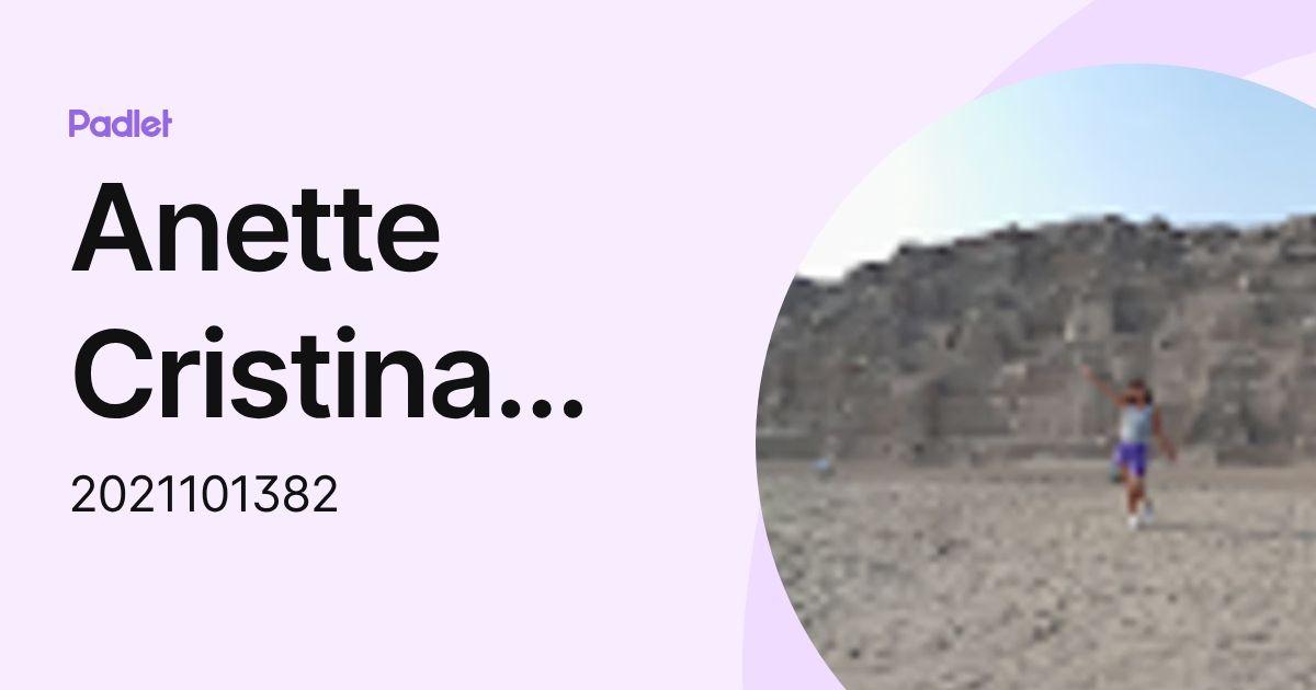 Anette Cristina Arias Aburto (2021101382) profile | Padlet