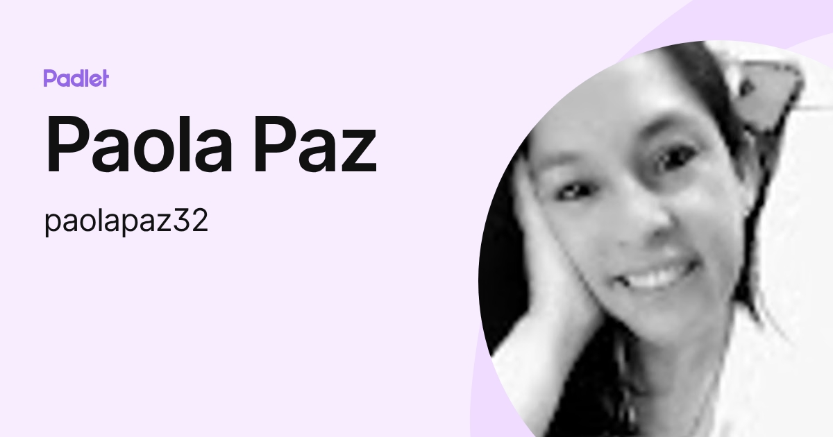 Paola Paz (paolapaz32) profile | Padlet