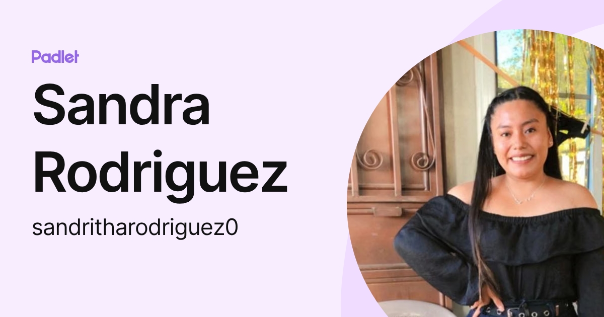 Sandra Rodriguez (sandritharodriguez0) profile | Padlet