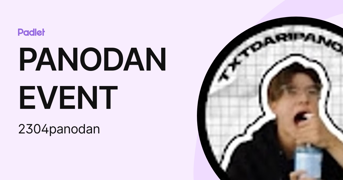 PANODAN EVENT (2304panodan) profile | Padlet