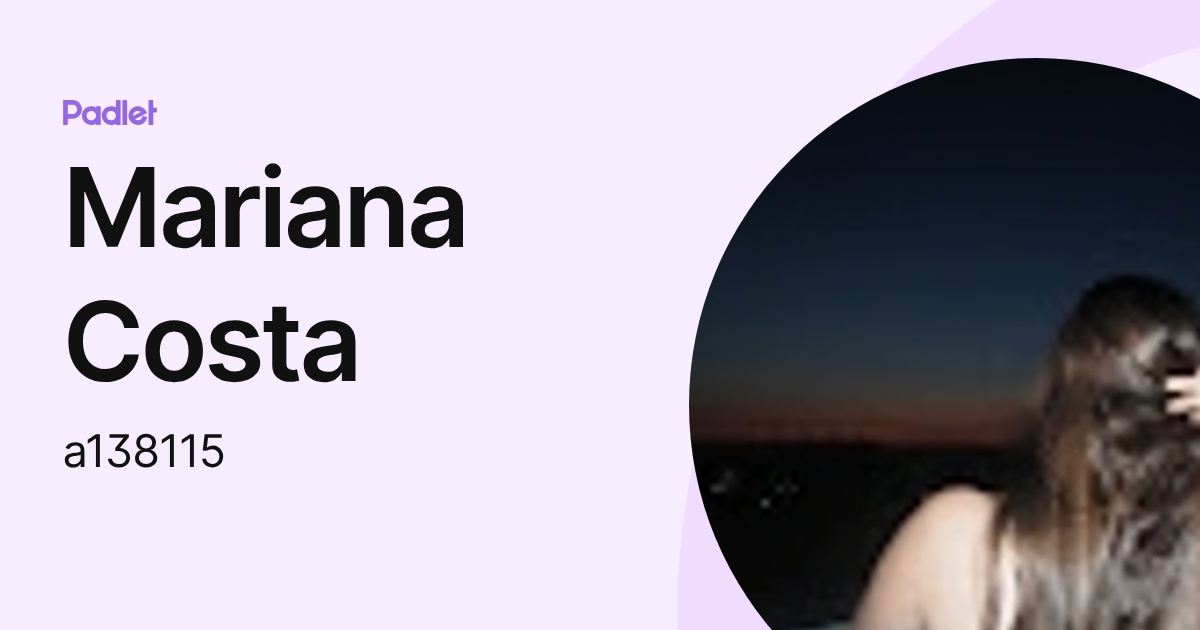 Mariana Costa (a138115) profile | Padlet