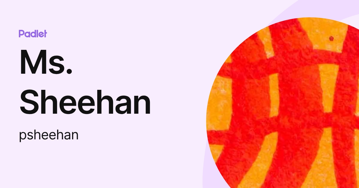 Ms. Sheehan (psheehan) profile | Padlet
