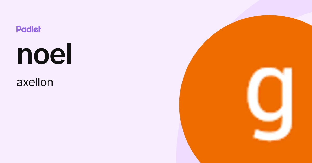 noel (axellon) profile | Padlet
