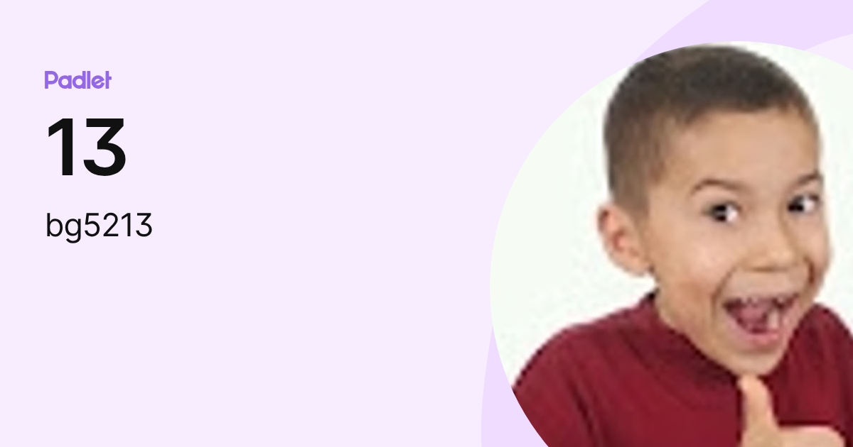 13 (bg5213) profile | Padlet