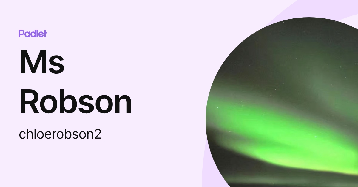 Ms Robson (chloerobson2) profile | Padlet