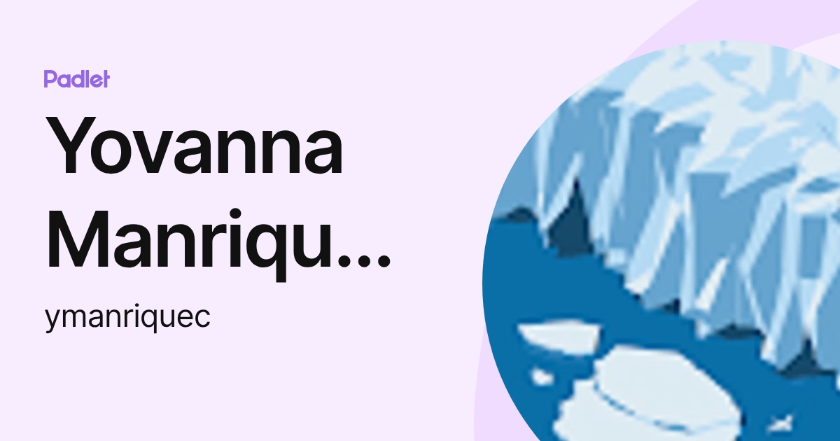 Yovanna Manrique Cordero (ymanriquec) profile | Padlet