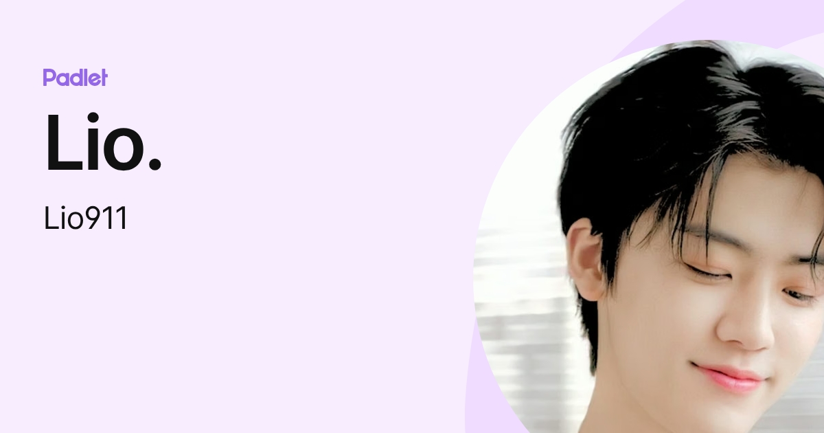 Lio. (Lio911) profile | Padlet