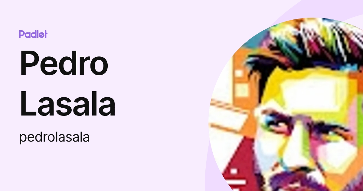 Pedro Lasala (pedrolasala) profile | Padlet