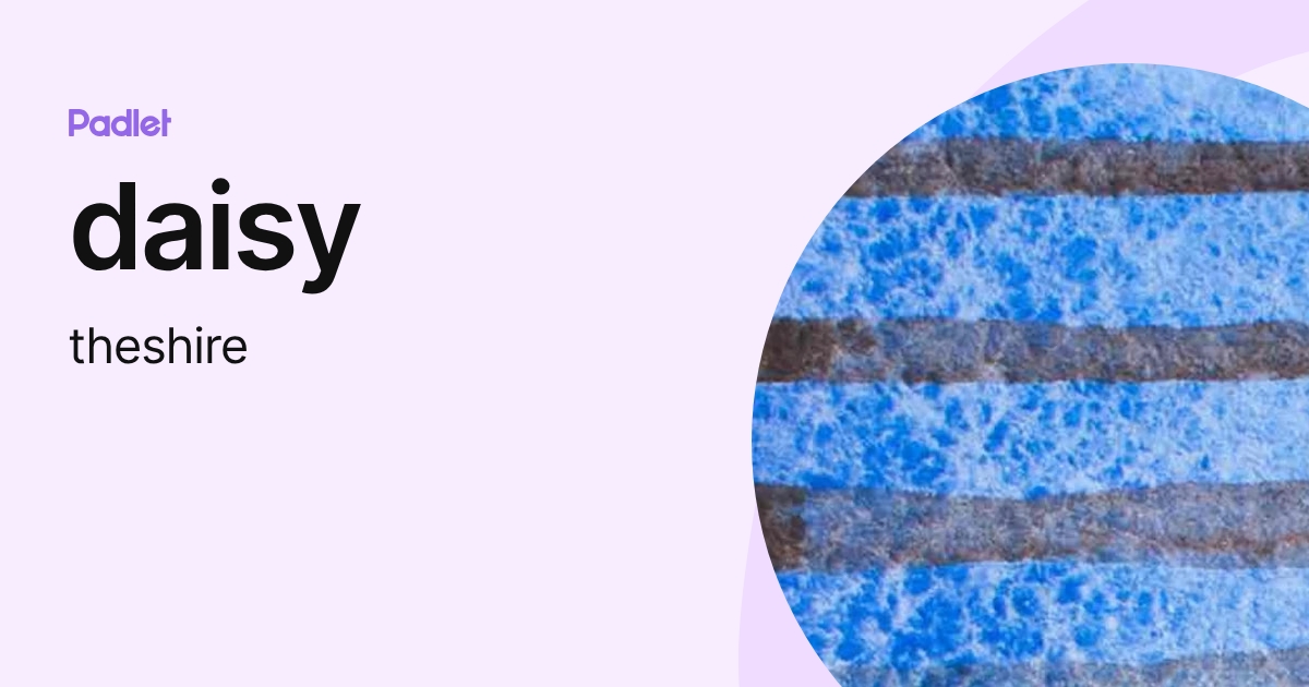 daisy (theshire) profile | Padlet