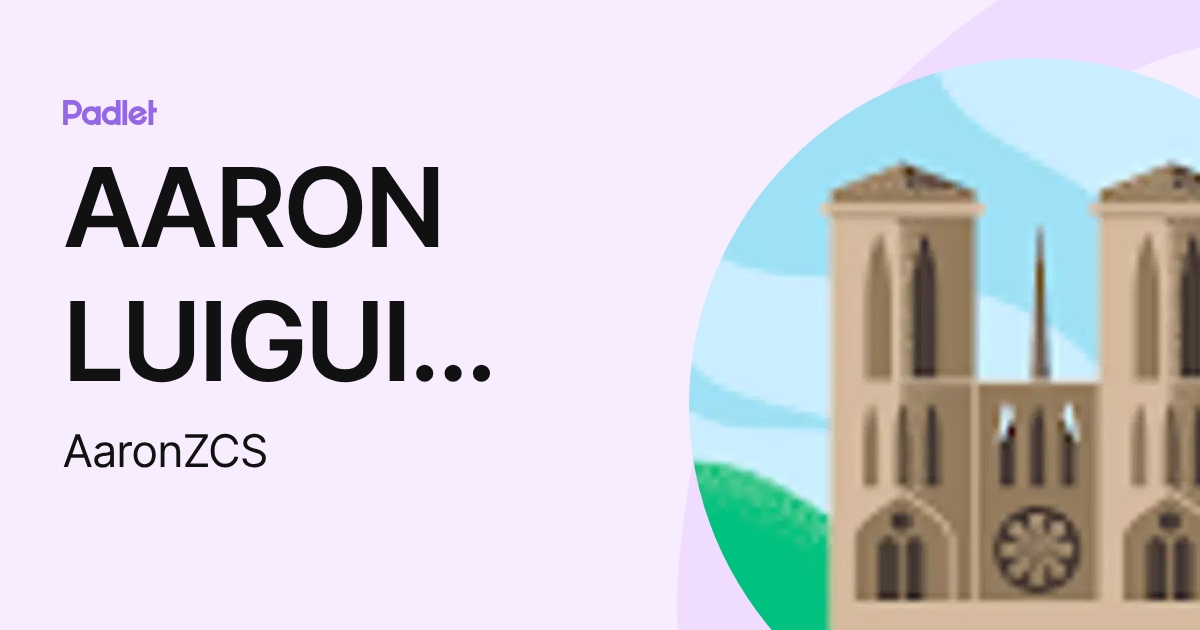 AARON LUIGUI BAUTISTA GARCIA (AaronZCS) profile | Padlet