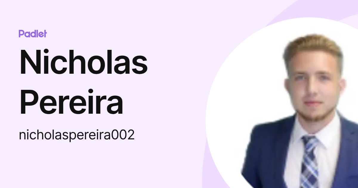 Nicholas Pereira (nicholaspereira002) profile | Padlet