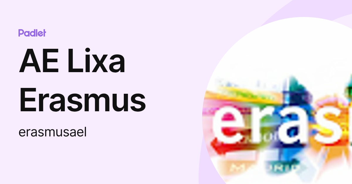 AE Lixa Erasmus (erasmusael) profile | Padlet